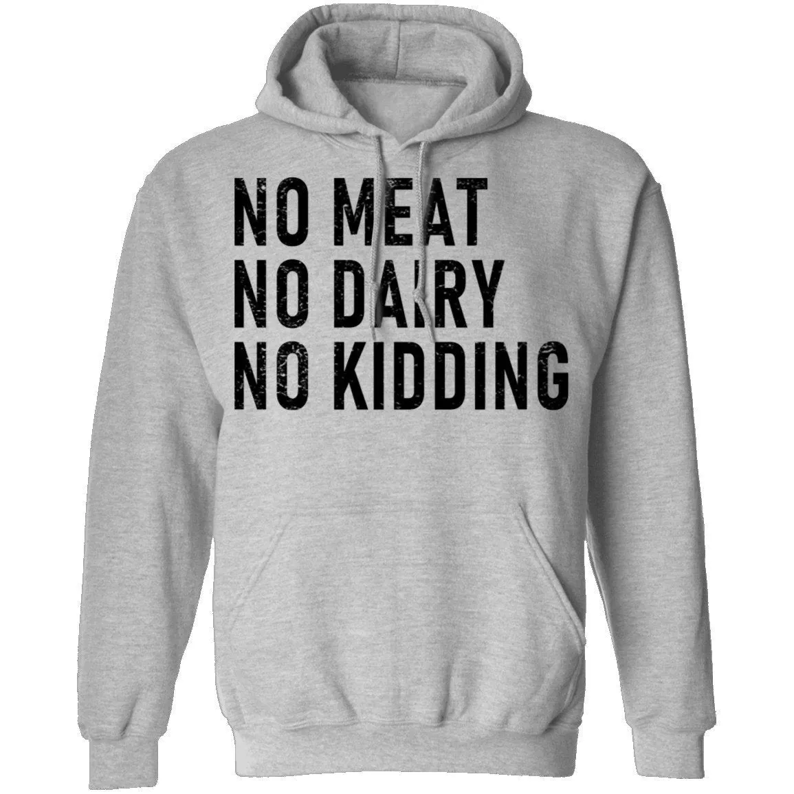 No Meat No Dairy No Kidding T-Shirt