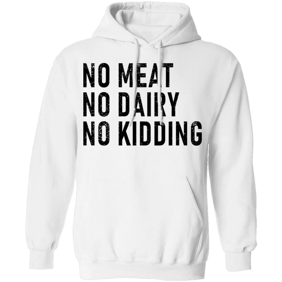 No Meat No Dairy No Kidding T-Shirt