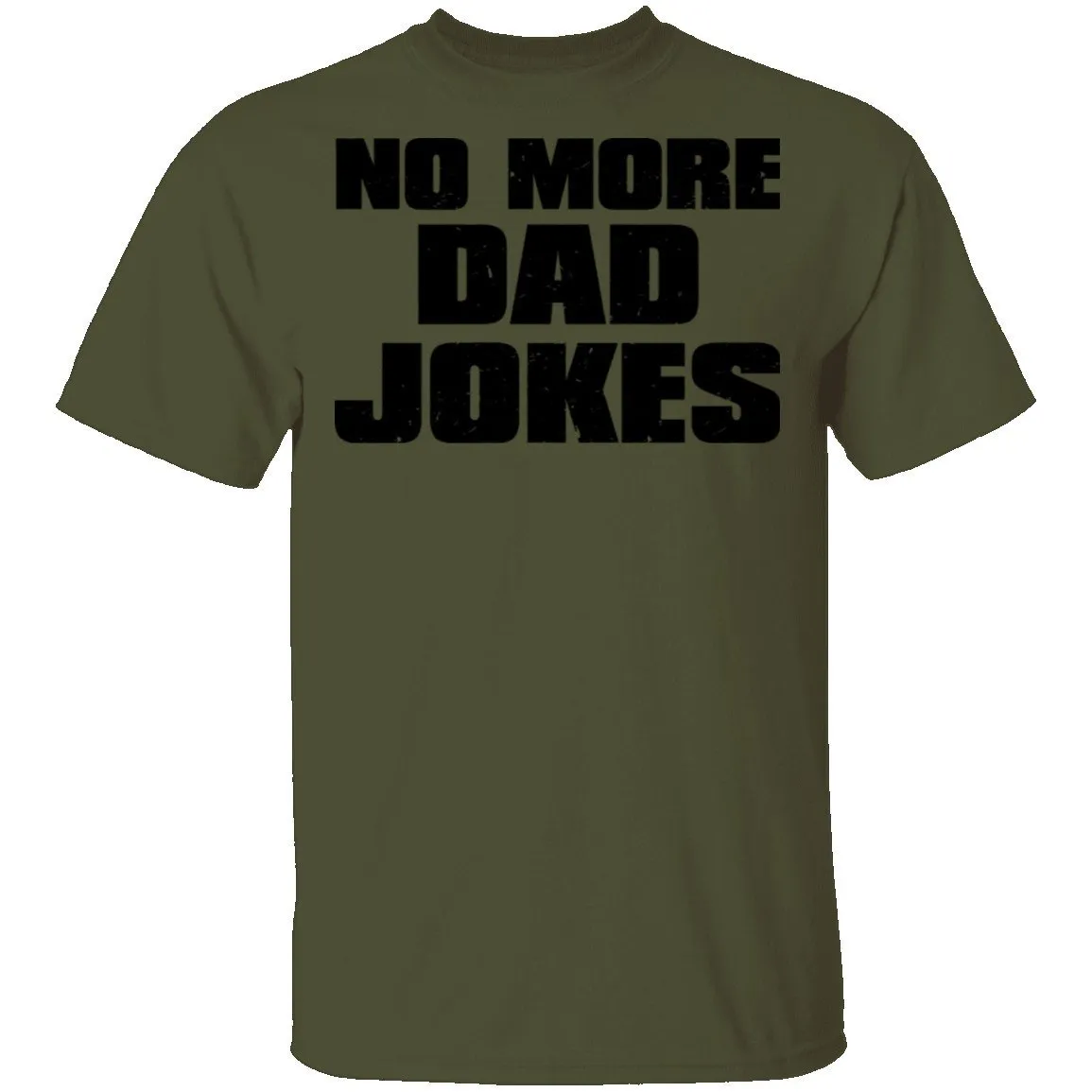 No More Dad Jokes T-Shirt