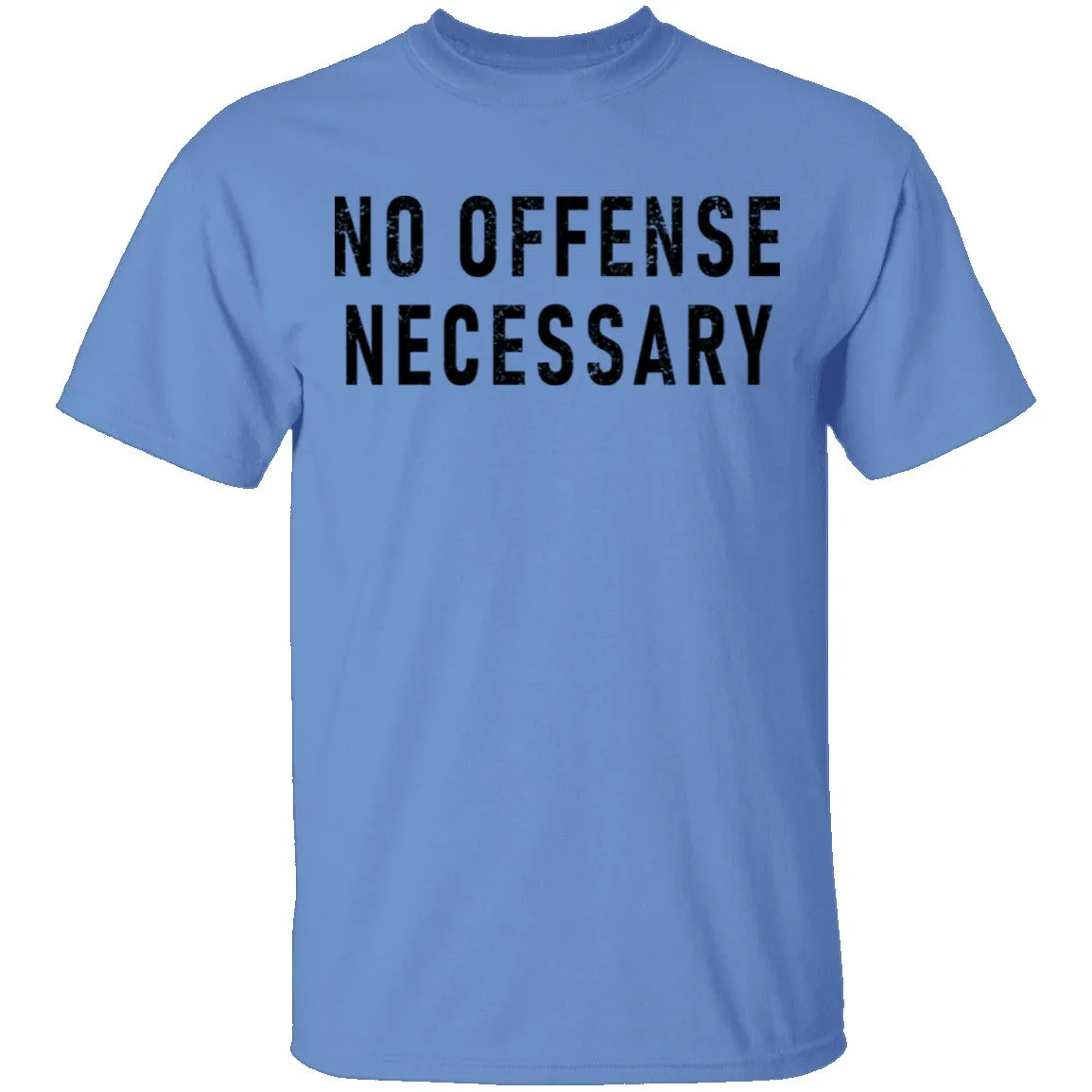 No Offense Necessary T-Shirt
