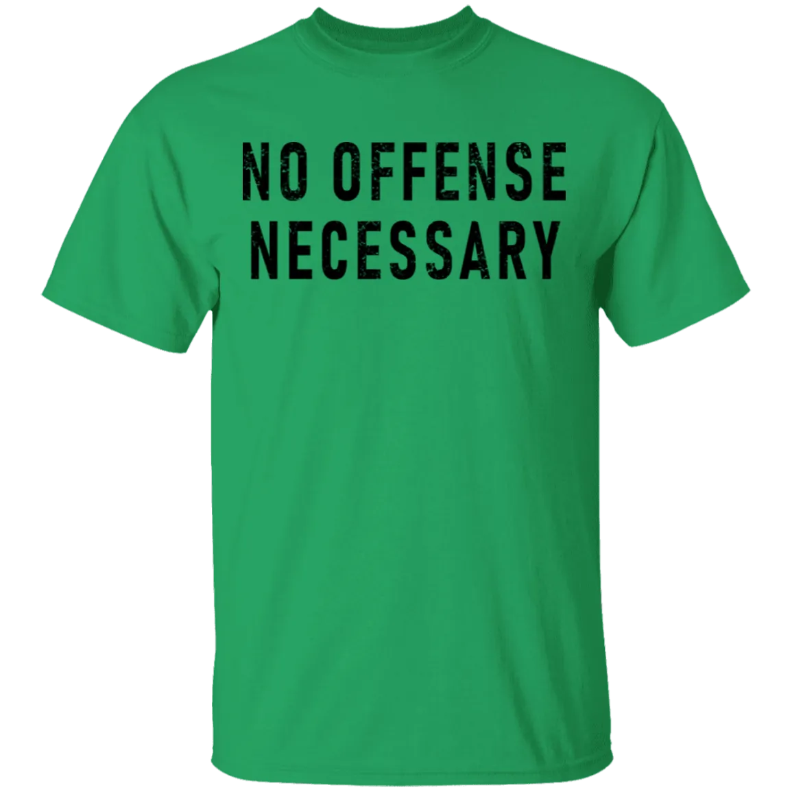 No Offense Necessary T-Shirt