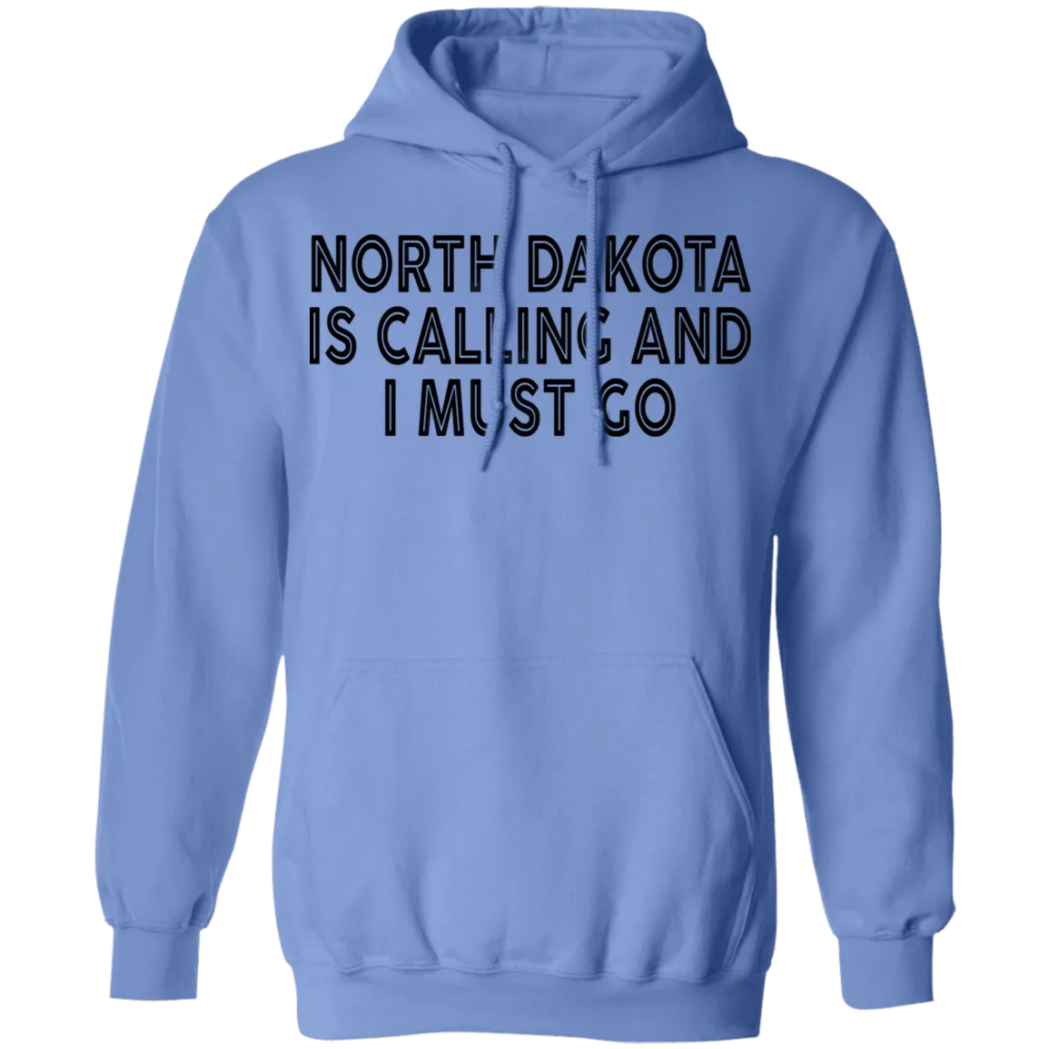 North Dakota Is Calling And I Must Go T-Shirt