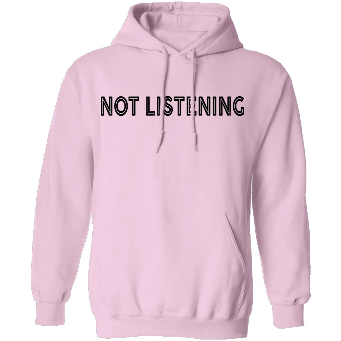 Not Listening T-Shirt