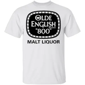 Olde English 800 - Malt Liquor T-Shirt