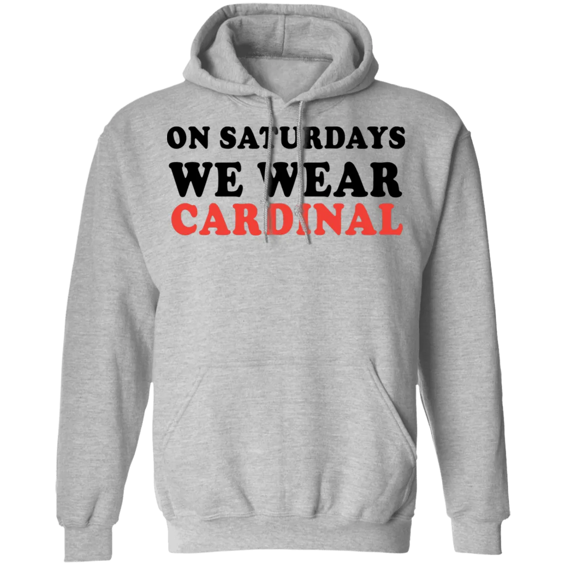 On Saturdays We Wear Cardinal T-Shirt