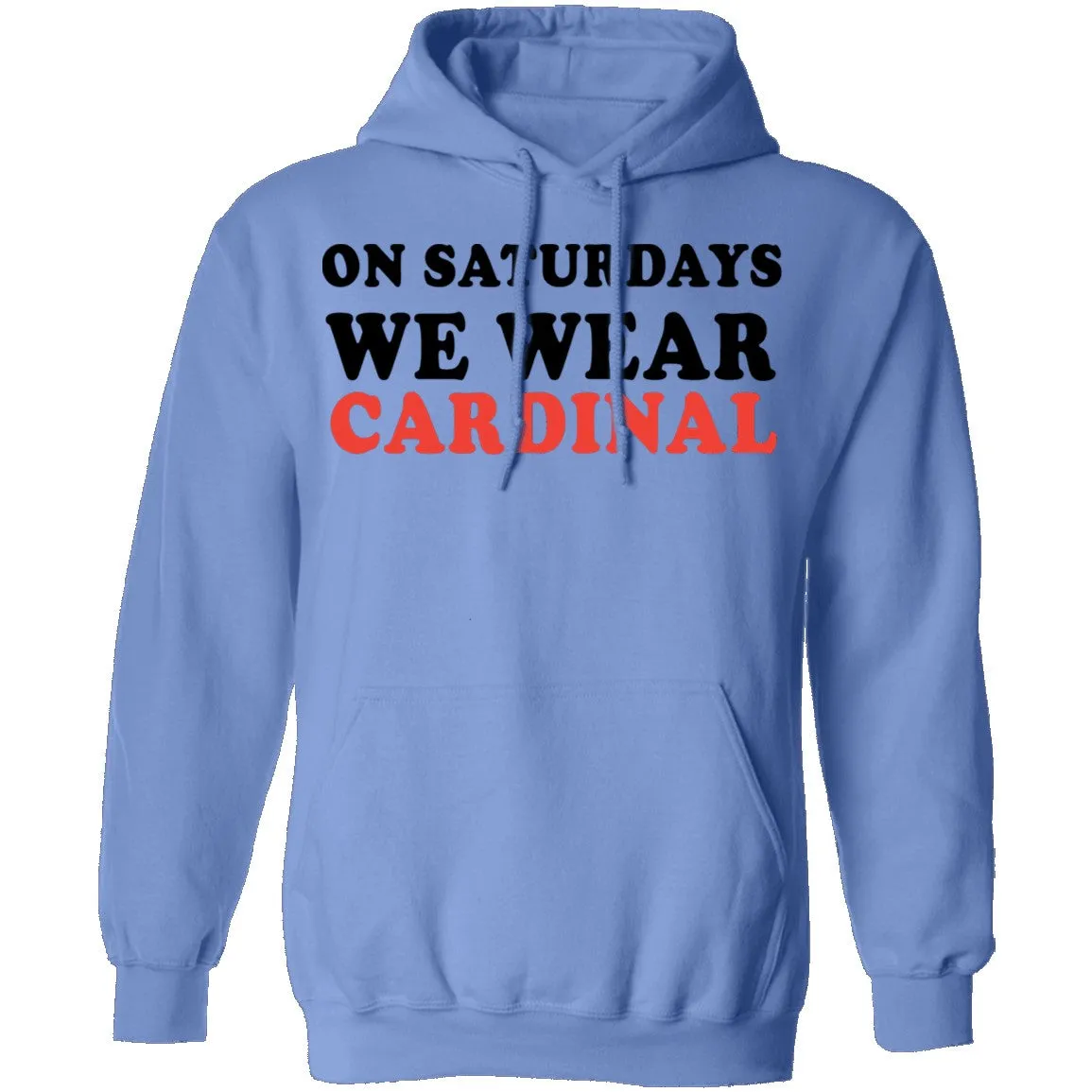 On Saturdays We Wear Cardinal T-Shirt