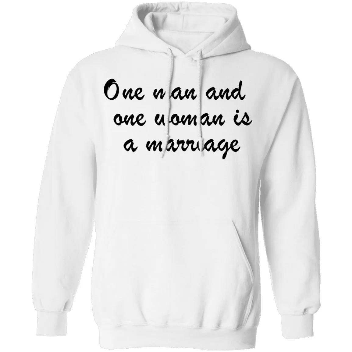 One Man And One Woman Is A Marriage T-Shirt