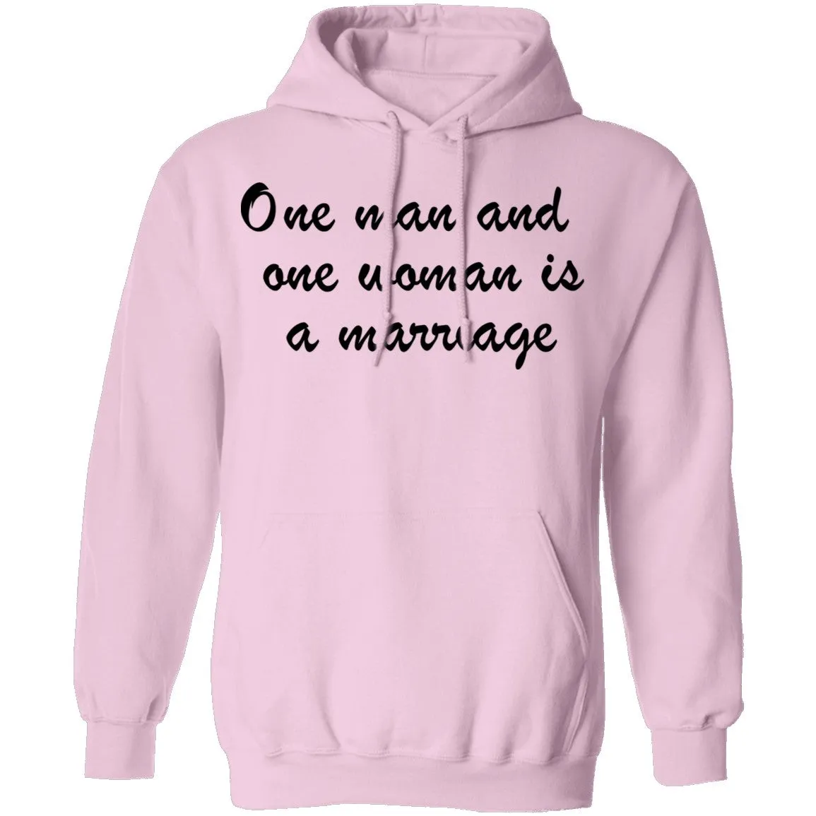 One Man And One Woman Is A Marriage T-Shirt