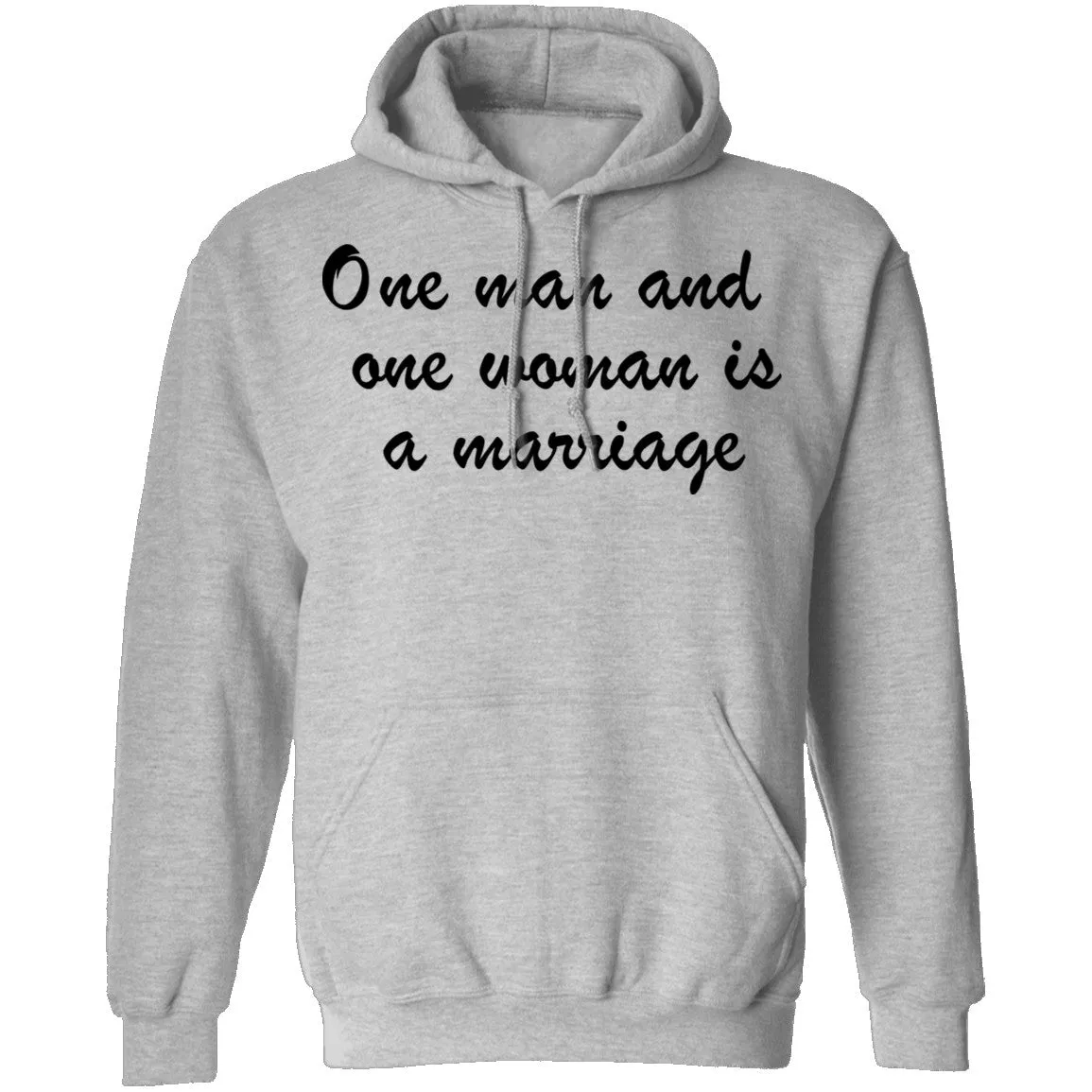 One Man And One Woman Is A Marriage T-Shirt