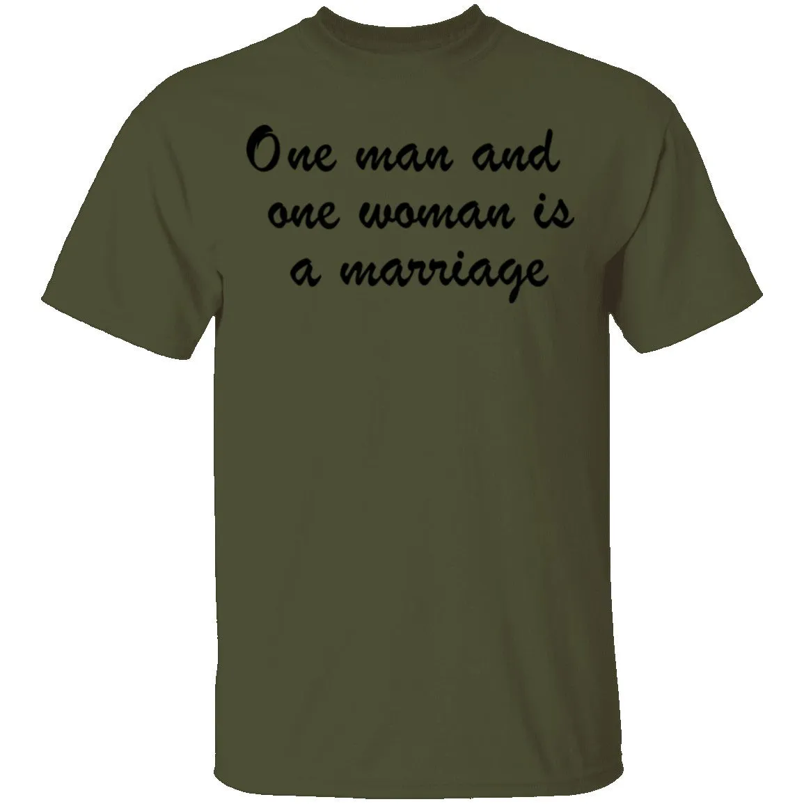 One Man And One Woman Is A Marriage T-Shirt