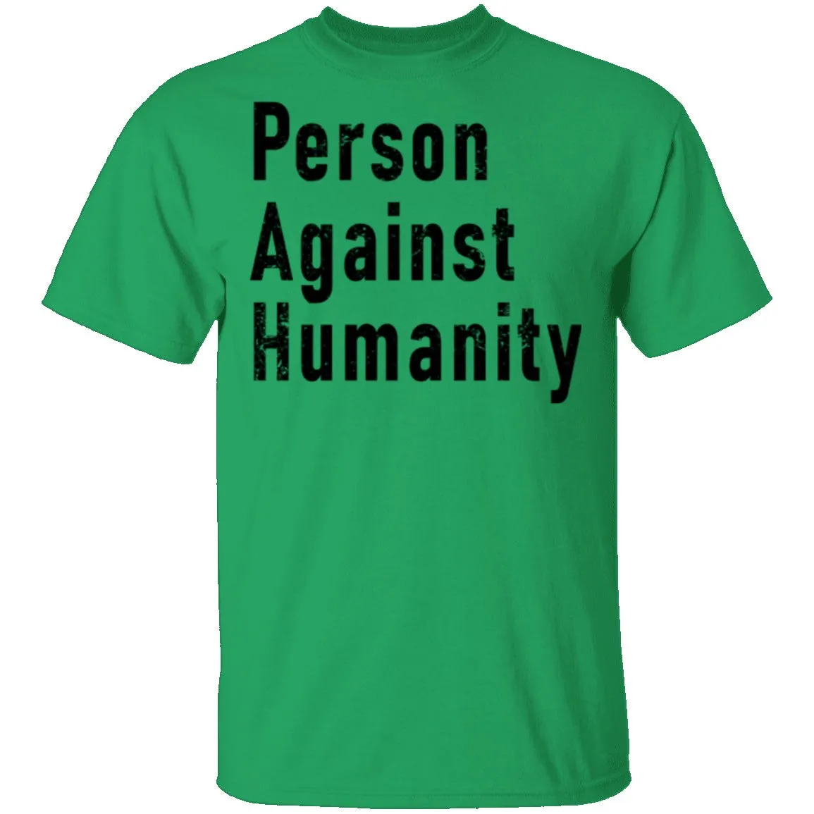 Person Against Humanity T-Shirt