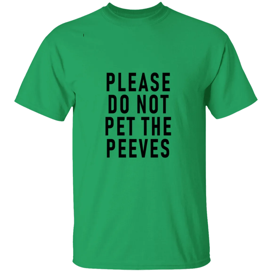 Please Do Not Pet The Peeves T-Shirt