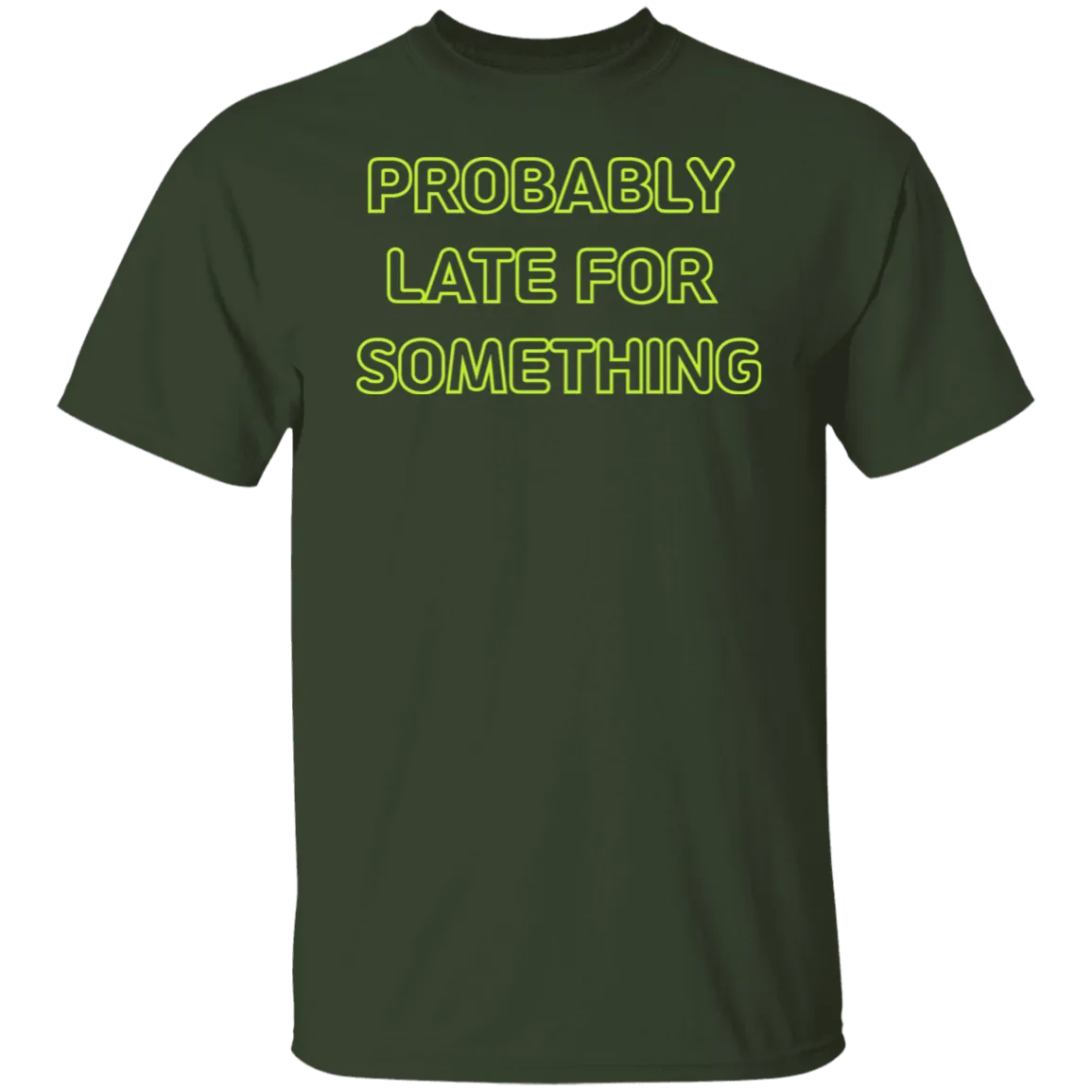 Probably Late For Something  T-shirts & Hoodie
