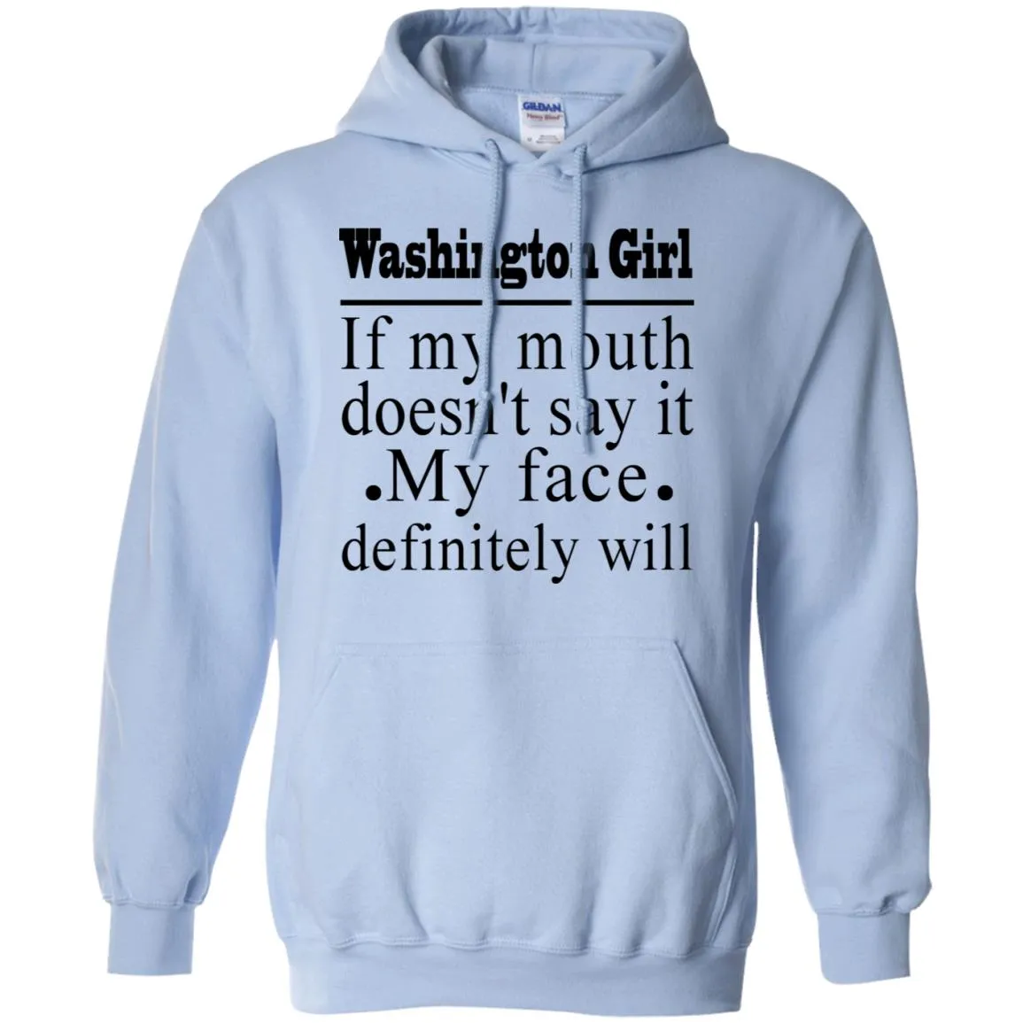 Washington Girl If My Mouth Doesn't Say It T-Shirt