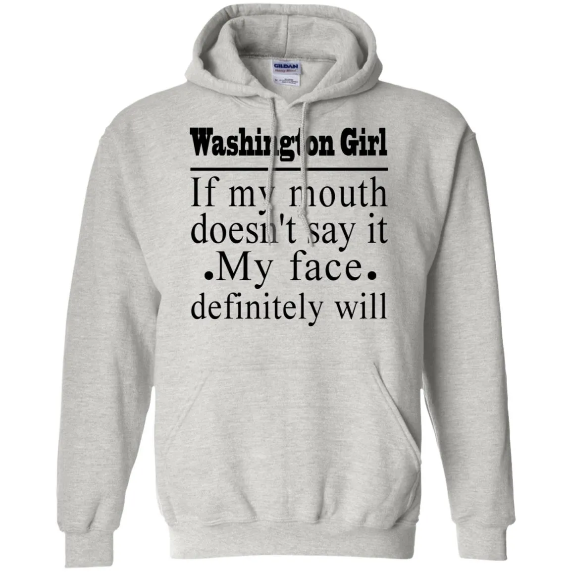 Washington Girl If My Mouth Doesn't Say It T-Shirt