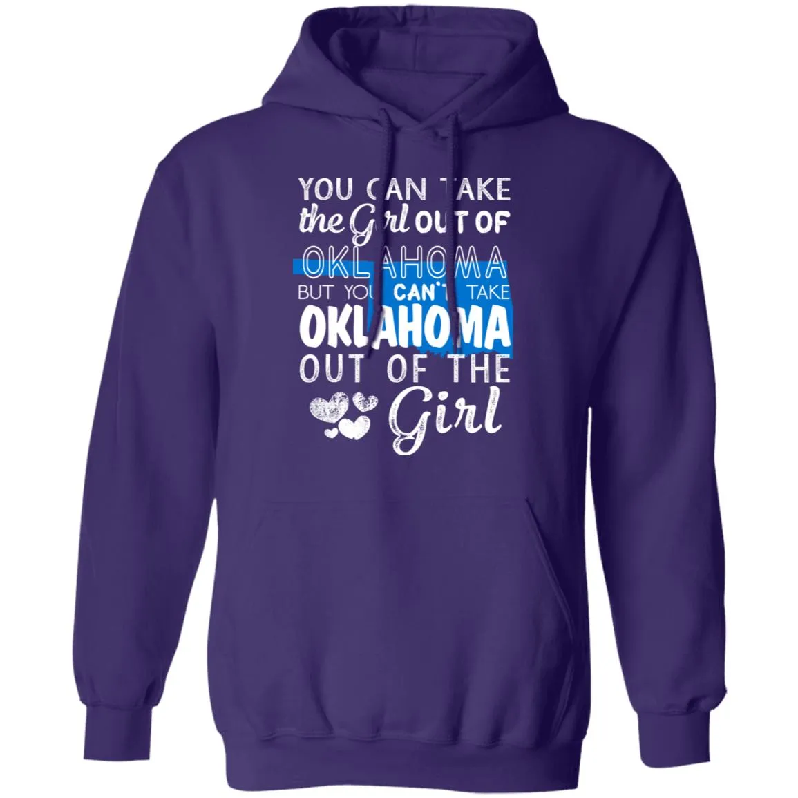 You Can't Take Oklahoma Out Of The Girl Hoodie