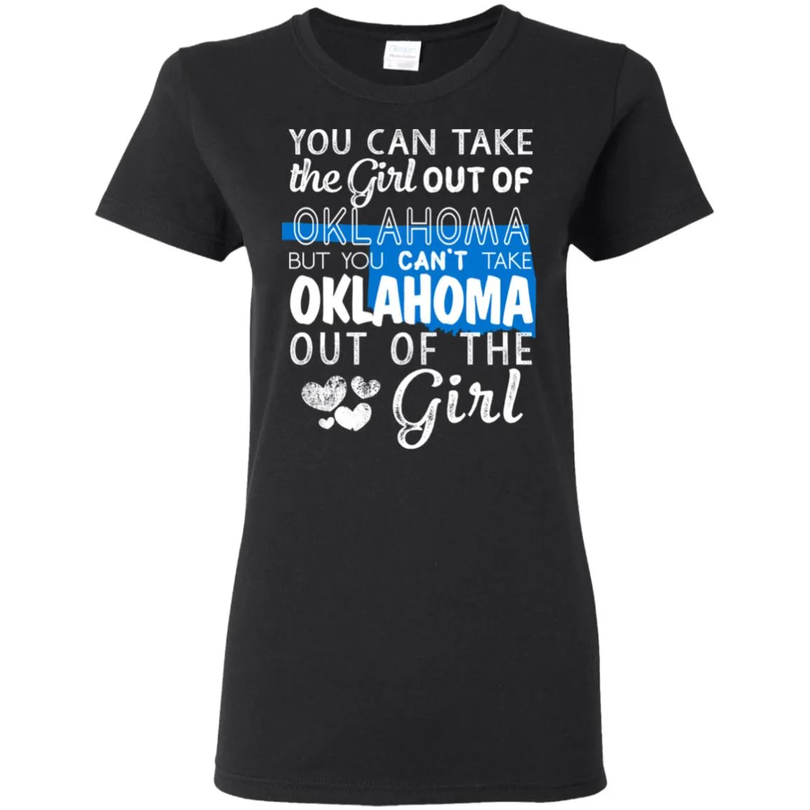You Can't Take Oklahoma Out Of The Girl Hoodie