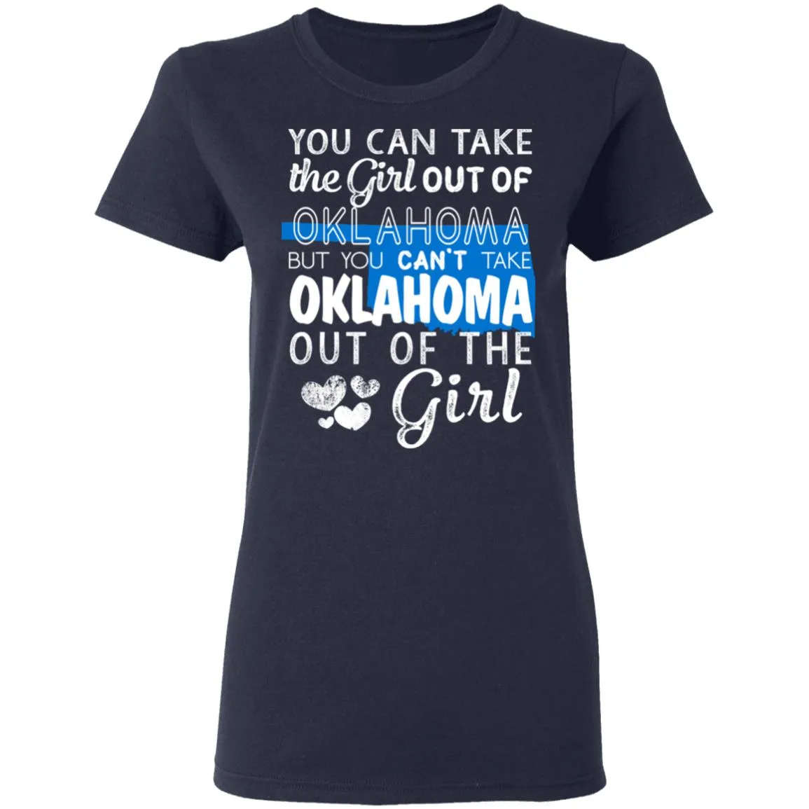 You Can't Take Oklahoma Out Of The Girl Hoodie