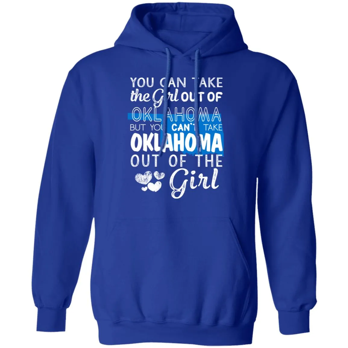 You Can't Take Oklahoma Out Of The Girl Hoodie