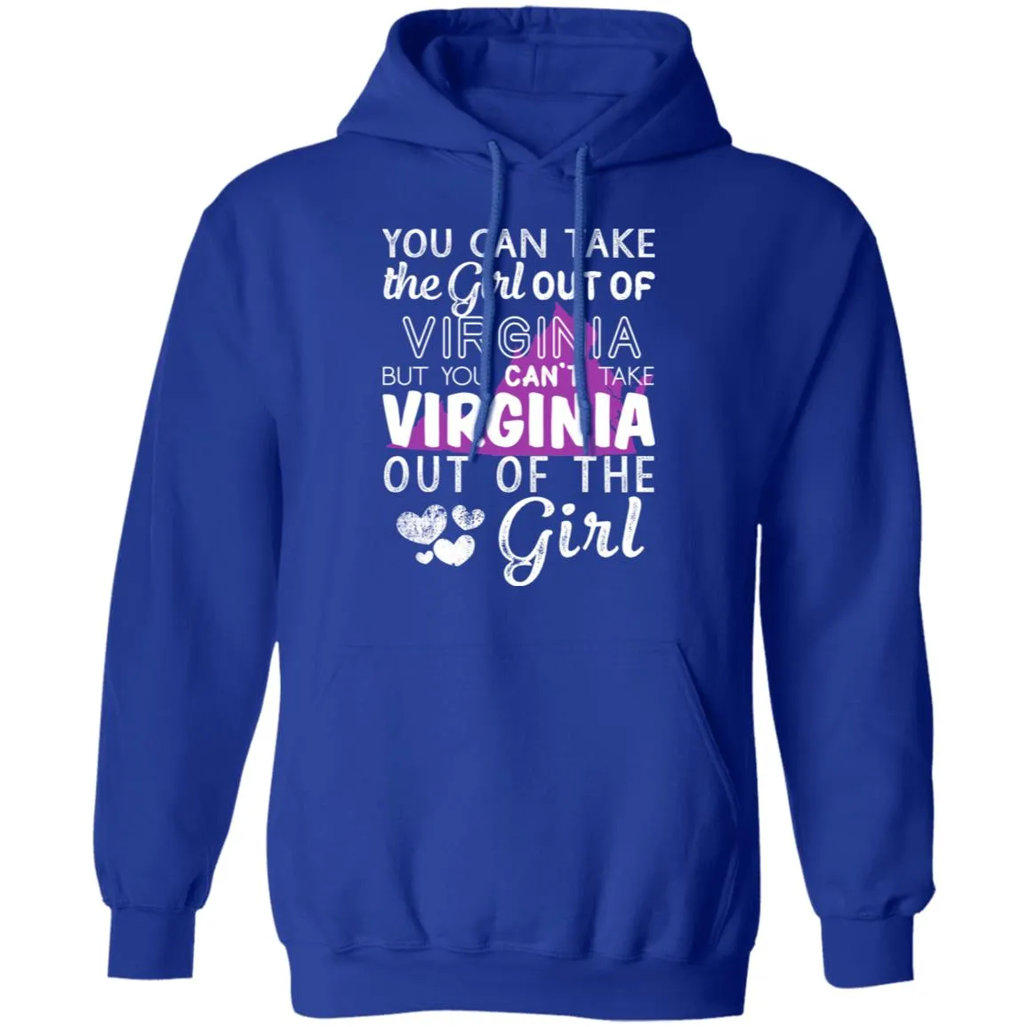 You Can't Take Virginia Out Of The Girl Hoodie