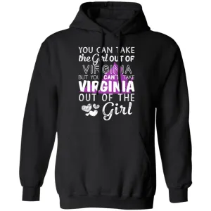 You Can't Take Virginia Out Of The Girl Hoodie